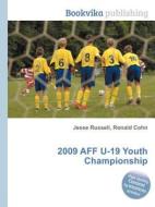 2009 Aff U-19 Youth Championship edito da Book On Demand Ltd.