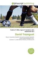 David Trezeguet edito da Vdm Publishing House