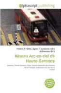 R Seau Arc-en-ciel De Haute-garonne di #Miller,  Frederic P.