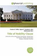 Title Of Nobility Clause edito da Alphascript Publishing