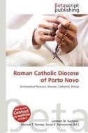 Roman Catholic Diocese of Porto Novo edito da Betascript Publishing