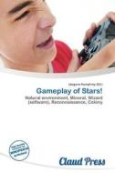 Gameplay Of Stars! edito da Claud Press