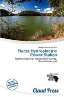 Fierza Hydroelectric Power Station edito da Claud Press