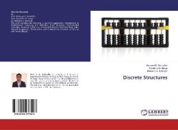 Discrete Structures di Vishwajit K. Barbudhe, Shraddha N. Zanjat, Bhavana S. Karmore edito da LAP Lambert Academic Publishing