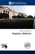 Huguley, Alabama edito da Ord Publishing