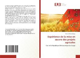 Expérience de la mise en oeuvre des projets agricoles di Charles Mwema Ngoy edito da Éditions universitaires européennes