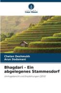 Bhagdari - Ein abgelegenes Stammesdorf di Chetan Deshmukh, Arun Dodamani edito da Verlag Unser Wissen