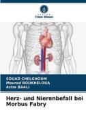 Herz- und Nierenbefall bei Morbus Fabry di Souad Chelghoum, Mourad Boukheloua, Aziza Baali edito da Verlag Unser Wissen