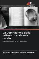 La Costituzione della lettura in ambiente rurale di Joselino Rodrigues Santos Azevedo edito da Edizioni Sapienza