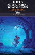 Alice's Adventures in Wonderland di Lewis Carroll edito da Prince Classics