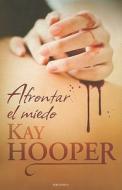 Afrontar el Miedo = Sleeping with Fear di Kay Hooper edito da Terciopelo