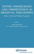 Divine Omniscience and Omnipotence in Medieval Philosophy edito da Springer Netherlands