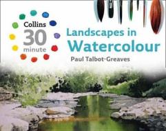 Landscapes In Watercolour di Paul Talbot-Greaves edito da Harpercollins Publishers