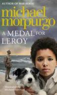 A Medal for Leroy di Michael Morpurgo edito da HarperCollins Publishers