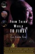 From Third World to First di Lee Kuan Yew edito da Harper Collins Publ. USA