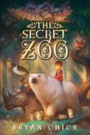 The Secret Zoo di Bryan Chick edito da HarperCollins Publishers Inc