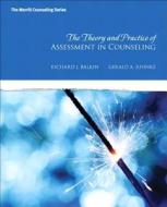 The Theory And Practice Of Assessment In Counseling di Richard J. Balkin, Gerald A. Juhnke edito da Pearson Education (us)