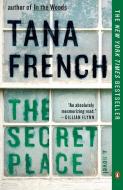 The Secret Place di Tana French edito da PENGUIN GROUP