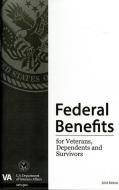 Federal Benefits for Veterans, Dependents and Survivors: 2018 di Veterans Affairs Dept (U S edito da GOVERNMENT PRINTING OFFICE