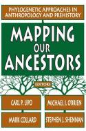 Mapping Our Ancestors di Stephen Shennan edito da Taylor & Francis Inc