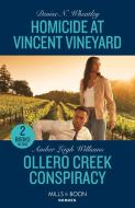 Homicide At Vincent Vineyard / Ollero Creek Conspiracy di Denise N. Wheatley, Amber Leigh Williams edito da HarperCollins Publishers