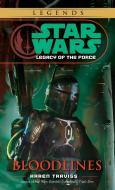 Bloodlines: Star Wars Legends (Legacy of the Force) di Karen Traviss edito da DELREY TRADE