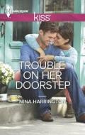 Trouble on Her Doorstep di Nina Harrington edito da Harlequin