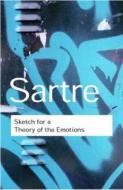Sketch for a Theory of the Emotions di Jean-Paul Sartre edito da Taylor & Francis Ltd