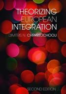 Chryssochoou, D: Theorizing European Integration di Dimitris N. Chryssochoou edito da Routledge