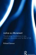 Justice as Attunement di Richard Dawson edito da Taylor & Francis Ltd