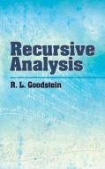 Recursive Analysis di R. L. Goodstein edito da DOVER PUBN INC