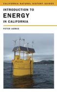 Introduction to Energy in California di Peter Asmus edito da University of California Press