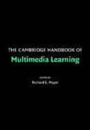 The Cambridge Handbook Of Multimedia Learning edito da Cambridge University Press