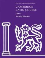 Cambridge Latin Course Unit 4 Activity Masters di North American Cambridge Classics Project edito da Cambridge University Press