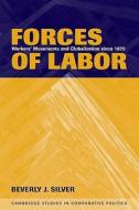 Forces of Labor di Beverly J. Silver edito da Cambridge University Press