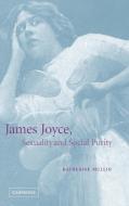 James Joyce, Sexuality and Social Purity di Katherine Mullin edito da Cambridge University Press