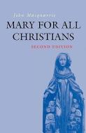 Mary for All Christians di John Macquarrie edito da CONTINNUUM 3PL