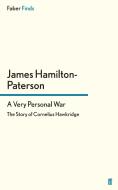 A Very Personal War di James Hamilton-Paterson edito da Faber and Faber ltd.