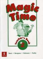 Magic Time Teacher's Book 2 di Herbert Puchta, Gunter Gerngross, Robin Davis, Christian Holzmann edito da Pearson Education Limited