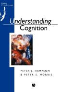 Understanding Cognition di Hampson, Morris edito da John Wiley & Sons