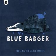 BLUE BADGER di HUW LEWIS-JONES edito da QUARTO PUBLISHING GROUP
