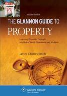 Glannon Guide to Property: Learning Property Through Multiple-Choice Questions and Analysis, 2nd Ed. di Smith, James Charles Smith edito da Aspen Publishers