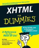 XHTML for Dummies [With CDROM] di Ed Tittel, Chelsea Valentine, Natanya Pitts edito da FOR DUMMIES