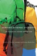 Serving Diverse Students in Canadian Higher Education di Donna Hardy Cox edito da McGill-Queen's University Press