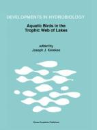 Aquatic Birds in the Trophic Web of Lakes edito da Springer Netherlands