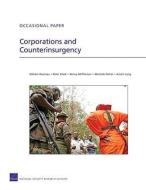 Corporations and Counterinsurgency di William Rosenau, Peter Chalk, Renny McPherson, Michelle Parker, Austin Long edito da RAND