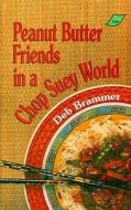 Peanut Butter Friends Grd 4-7 di Deb Brammer edito da BOB JONES UNIV PR