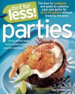 Do It For Less! Parties di Denise Vivaldo edito da Terrace Publishing