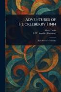 Adventures of Huckleberry Finn di Mark Twain, E W (Edward Windsor) Kemble edito da Creative Media Partners, LLC