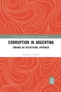Corruption In Argentina di Natalia A. Volosin edito da Taylor & Francis Ltd